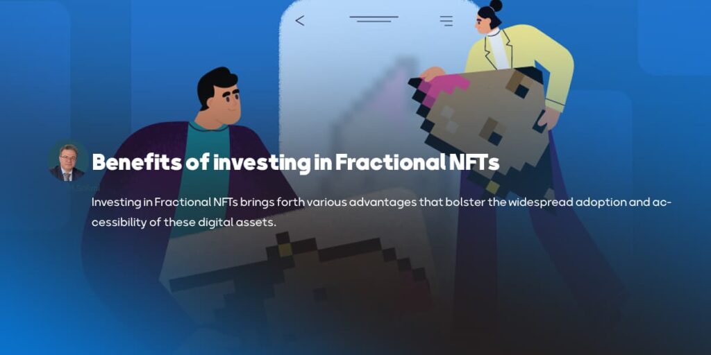 Benefits of investing in Fractional NFTs