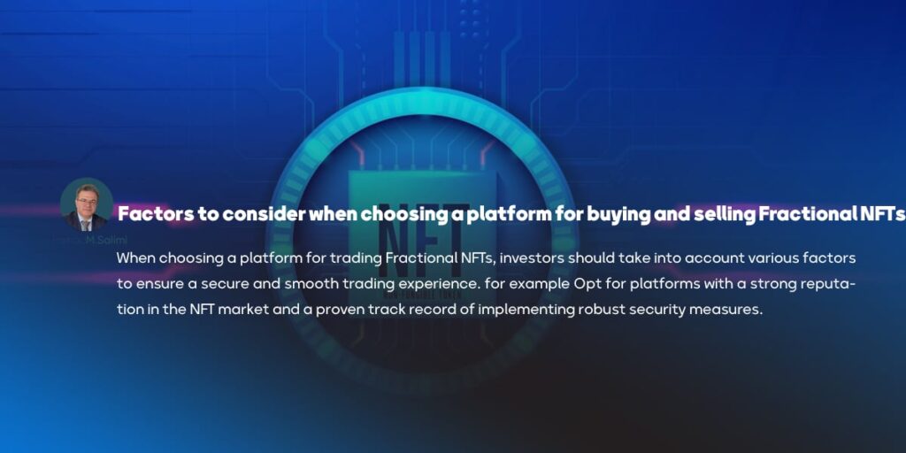 factors to consider when choosing a platform for buying and selling Fractional NFTs