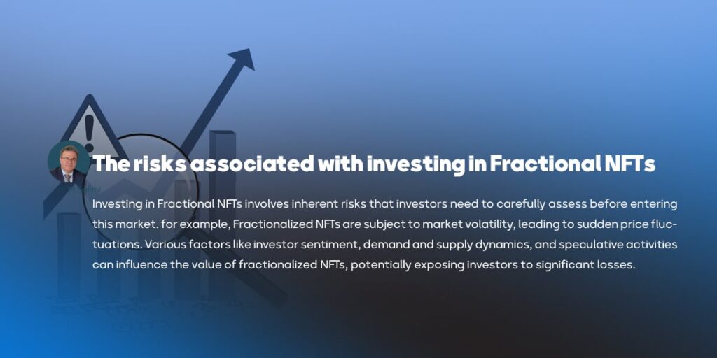the risks associated with investing in Fractional NFTs